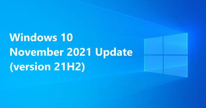 Windows10 2021年11月更新（21H2）正式版发布！